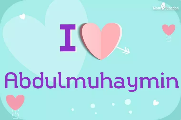 I Love Abdulmuhaymin Wallpaper