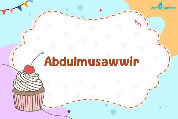 Abdulmusawwir Birthday Wallpaper
