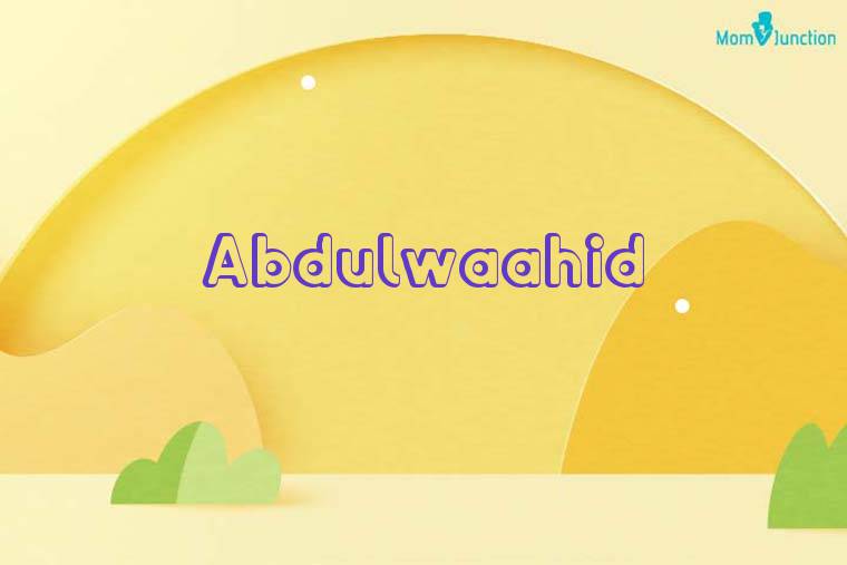 Abdulwaahid 3D Wallpaper