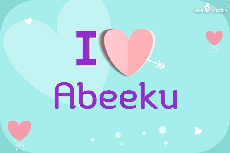 I Love Abeeku Wallpaper