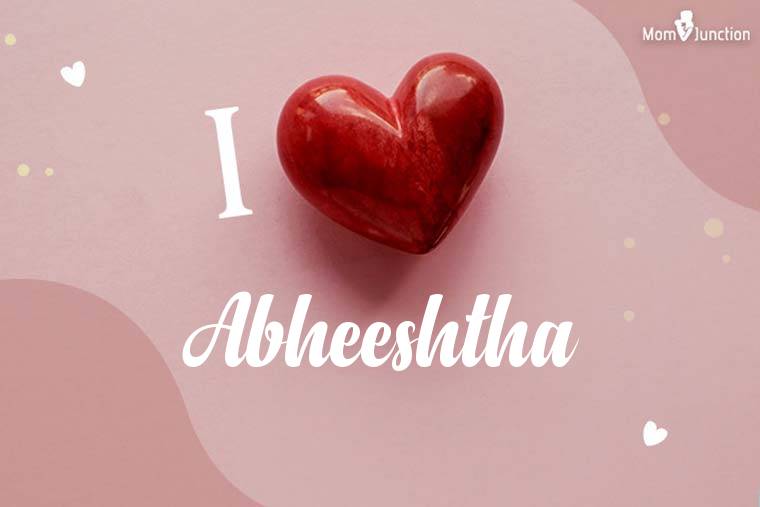 I Love Abheeshtha Wallpaper