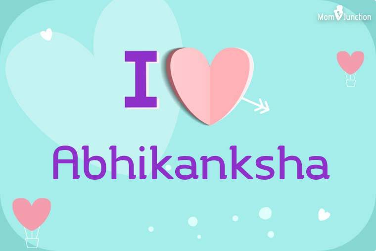 I Love Abhikanksha Wallpaper