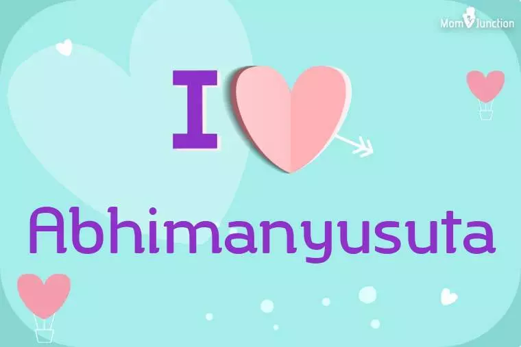 I Love Abhimanyusuta Wallpaper