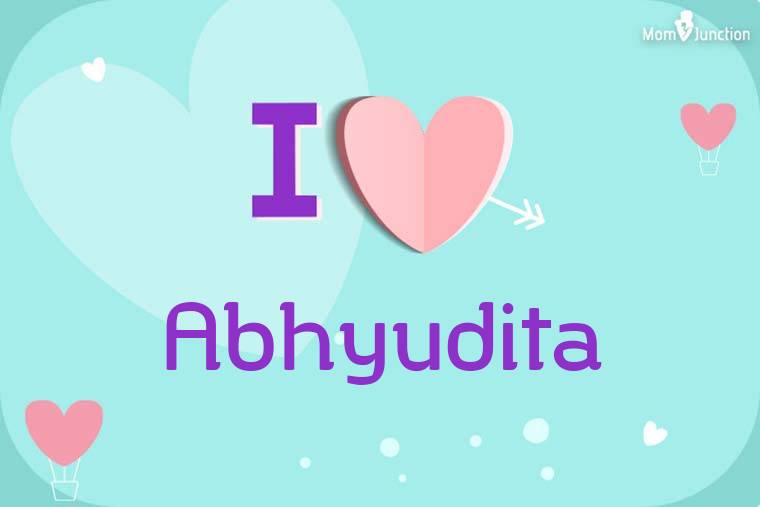 I Love Abhyudita Wallpaper