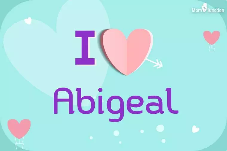 I Love Abigeal Wallpaper