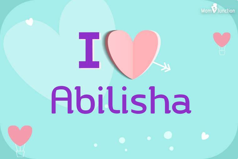 I Love Abilisha Wallpaper