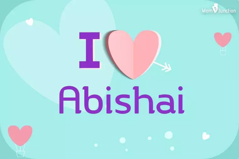 I Love Abishai Wallpaper