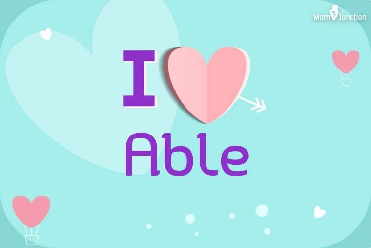 I Love Able Wallpaper