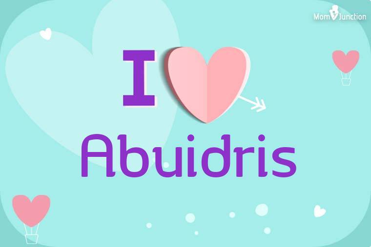 I Love Abuidris Wallpaper