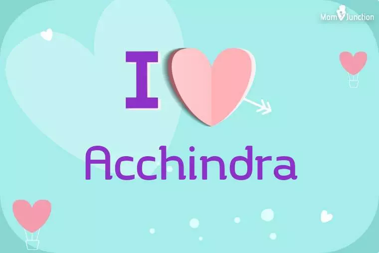 I Love Acchindra Wallpaper