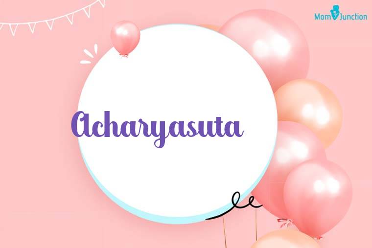 Acharyasuta Birthday Wallpaper