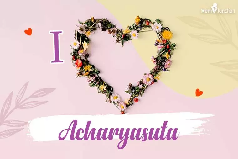 I Love Acharyasuta Wallpaper