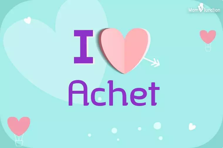 I Love Achet Wallpaper