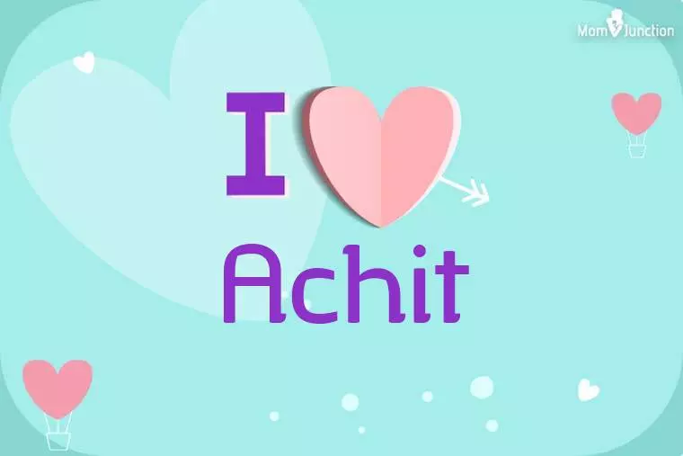 I Love Achit Wallpaper