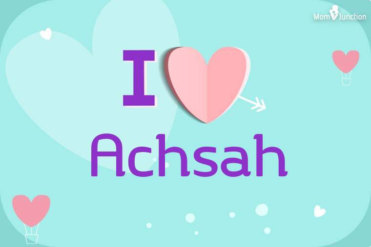 I Love Achsah Wallpaper