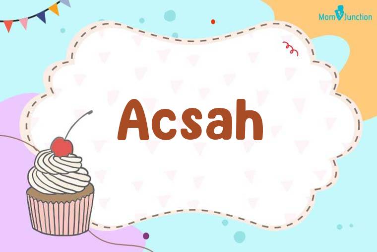 Acsah Birthday Wallpaper