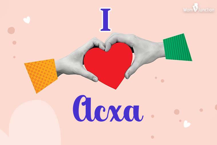 I Love Acxa Wallpaper