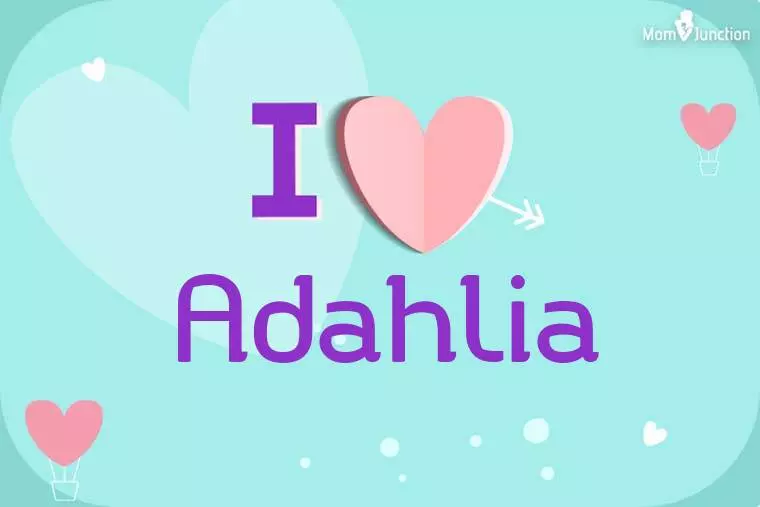 I Love Adahlia Wallpaper