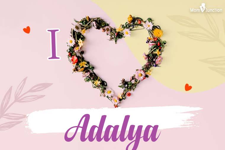 I Love Adalya Wallpaper