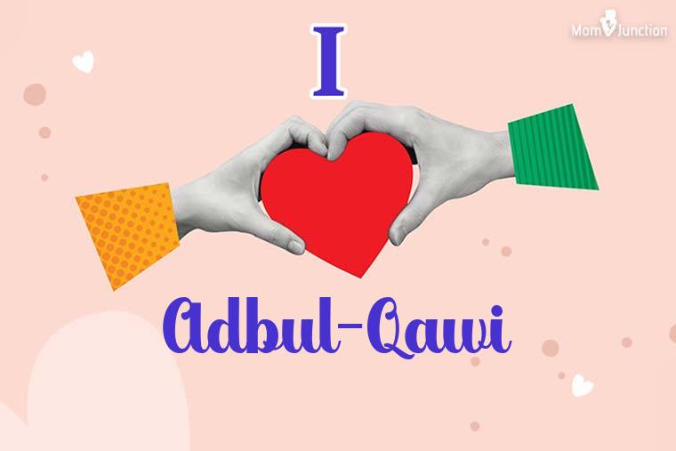 I Love Adbul-qawi Wallpaper