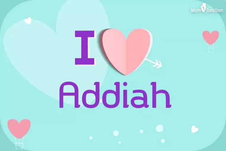 I Love Addiah Wallpaper