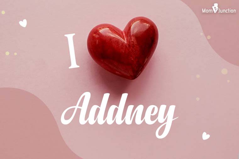I Love Addney Wallpaper