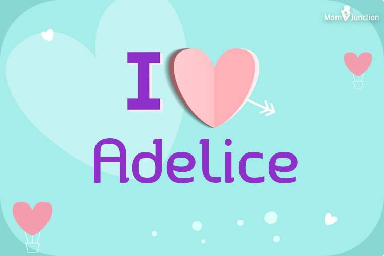 I Love Adelice Wallpaper
