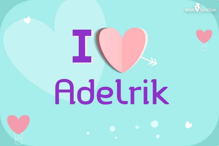 I Love Adelrik Wallpaper