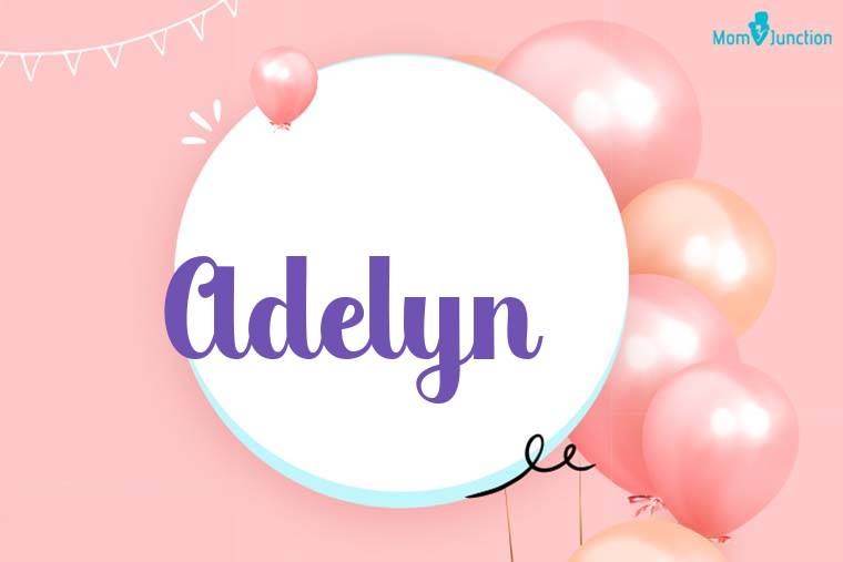 Adelyn Birthday Wallpaper