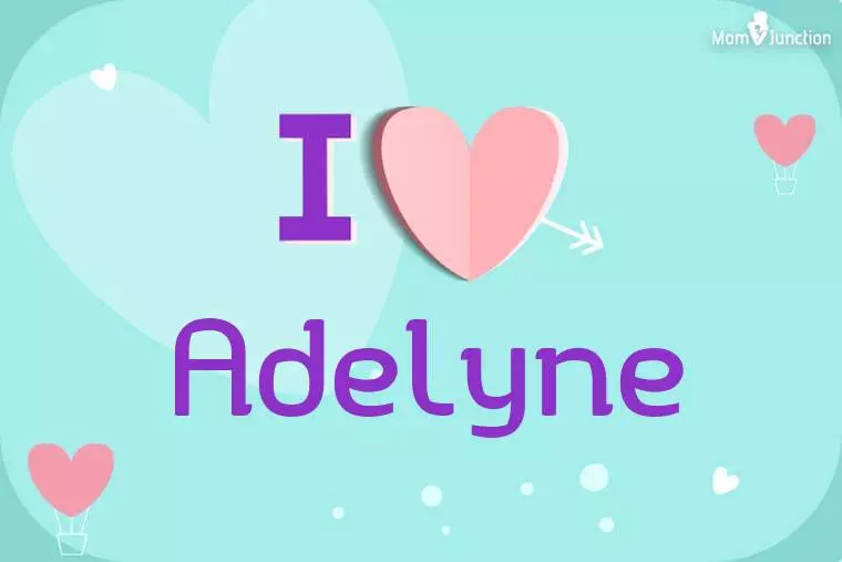 I Love Adelyne Wallpaper