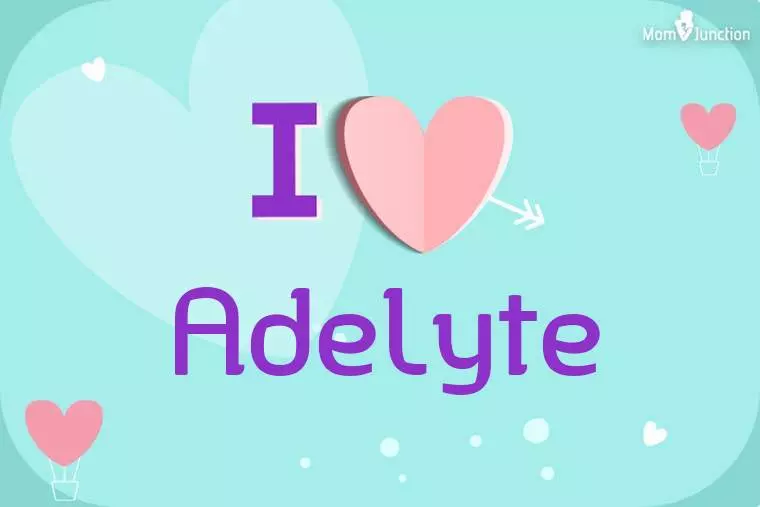 I Love Adelyte Wallpaper