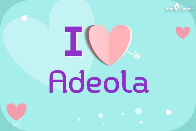 I Love Adeola Wallpaper