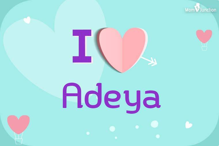 I Love Adeya Wallpaper