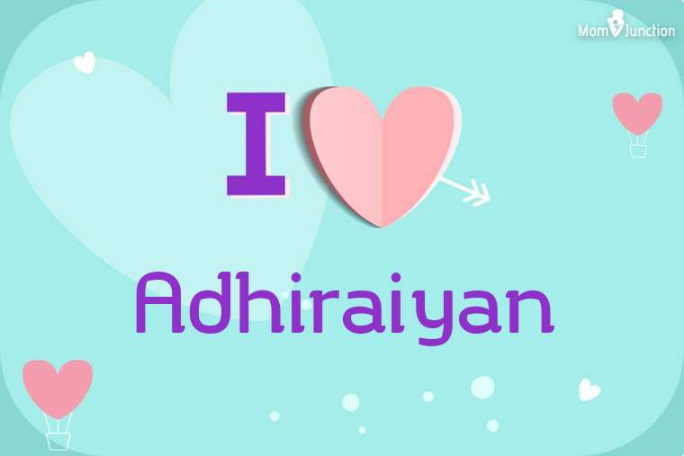 I Love Adhiraiyan Wallpaper