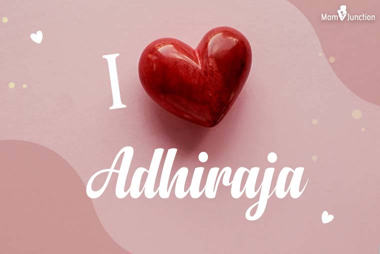 I Love Adhiraja Wallpaper