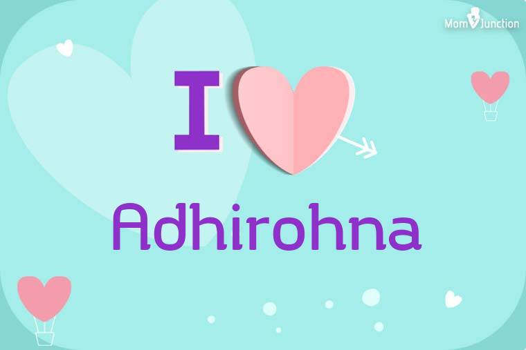 I Love Adhirohna Wallpaper