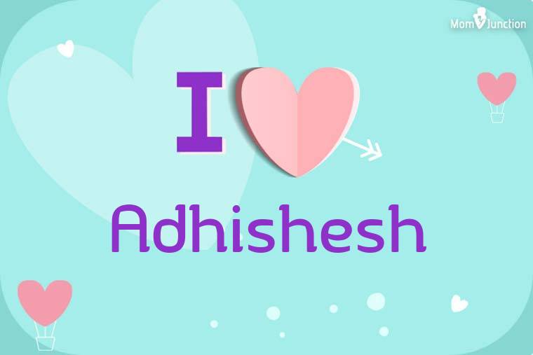 I Love Adhishesh Wallpaper