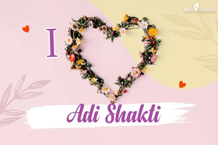 I Love Adi Shakti Wallpaper