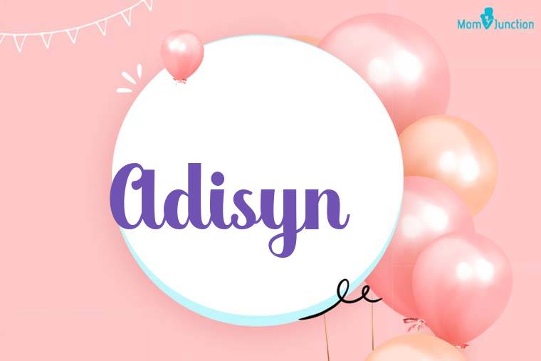 Adisyn Birthday Wallpaper