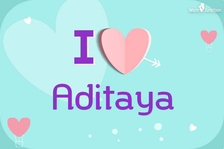 I Love Aditaya Wallpaper