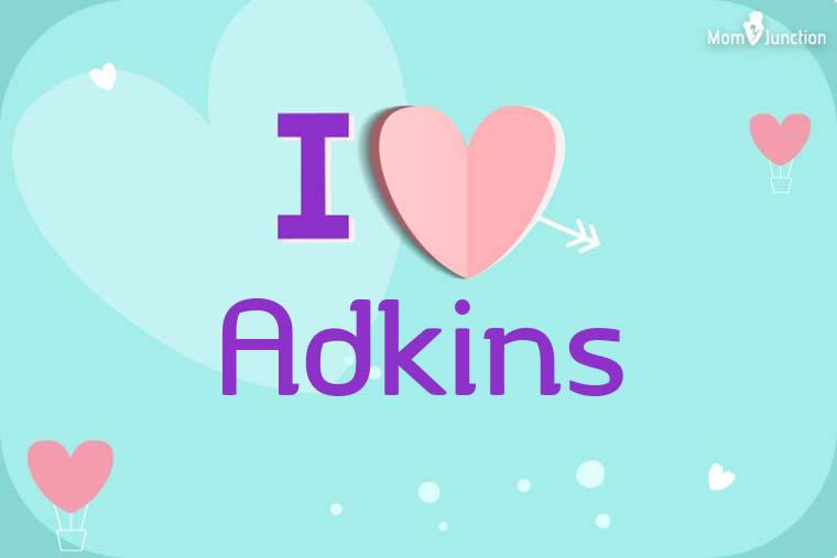 I Love Adkins Wallpaper