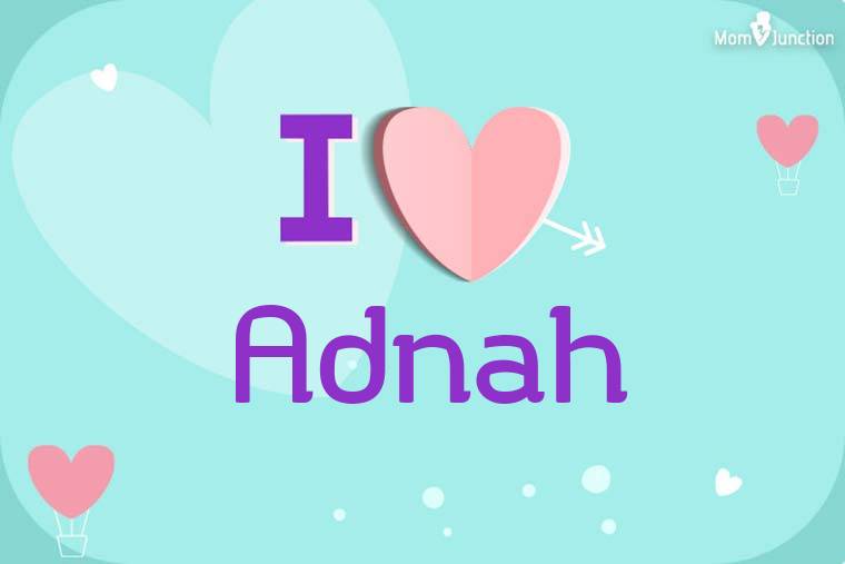 I Love Adnah Wallpaper