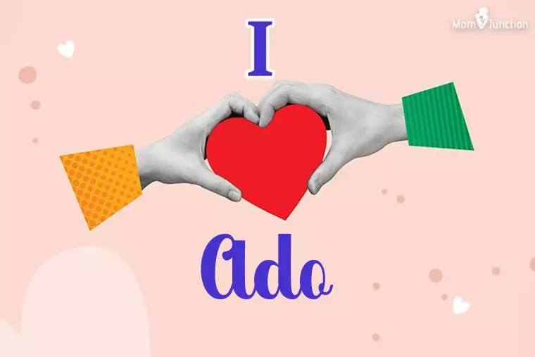 I Love Ado Wallpaper