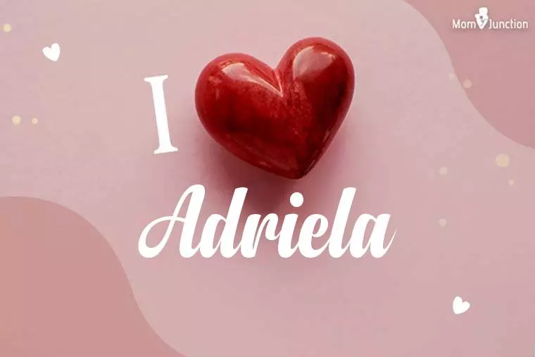 I Love Adriela Wallpaper