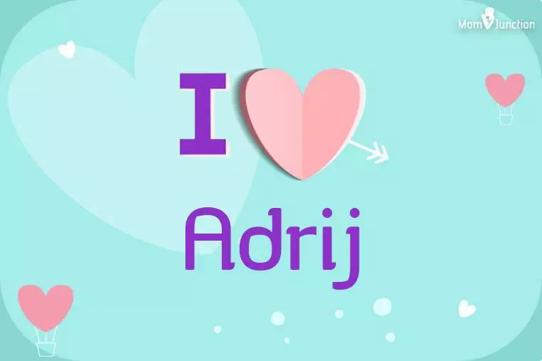 I Love Adrij Wallpaper