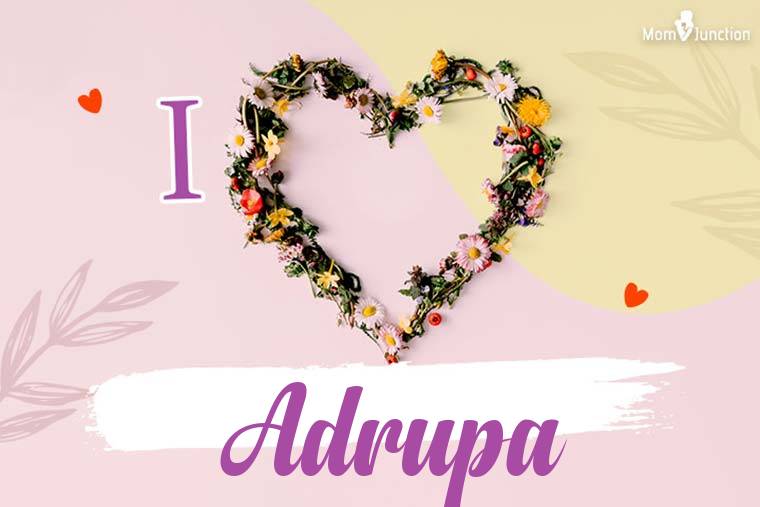 I Love Adrupa Wallpaper