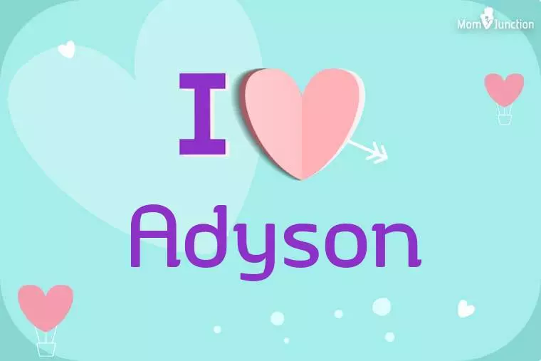 I Love Adyson Wallpaper