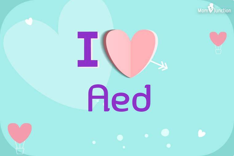 I Love Aed Wallpaper