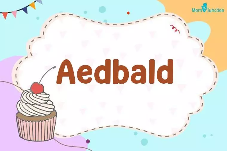 Aedbald Birthday Wallpaper