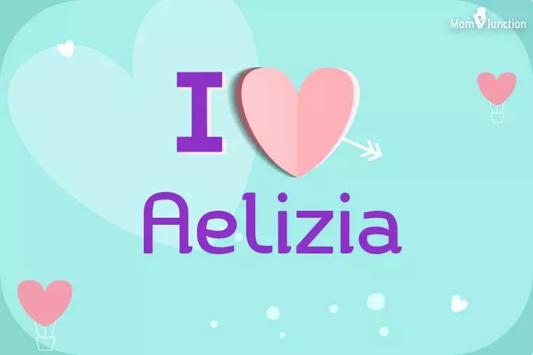 I Love Aelizia Wallpaper